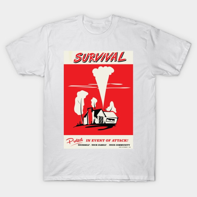 Survival 1950s vintage Nuclear poster T-Shirt by nickemporium1